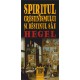 Paideia Spiritul creştinismului şi destinul său (e-book) - Georg Wilhelm Friedrich Hegel E-book 10,00 lei