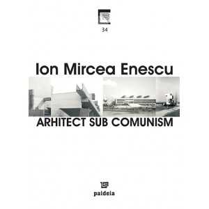 Architect during communism (e-book)- Ion Mircea Enescu