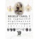 Paideia Regele Carol I în rapoartele diplomatice austro-ungare (1877-1914). vol.2 (1896-1908) - Sorin Cristescu E-book 30,00 lei