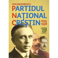 Partidul Național Creștin 1935-1938 (e-book) - Ion Mezarescu