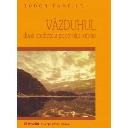 Paideia The Heavens – Romanian beliefs (e-book) - Tudor Pamfile E-book 10,00 lei