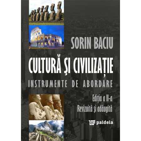 Paideia Cultură şi civilizaţie. Instrumente de abordare, ed. a 2-a - Sorin Baciu E-book 15,00 lei