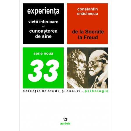 Paideia Experienţa vieţii interioare şi cunoaşterea de sine - Constantin Enăchescu Studii sociale 21,60 lei
