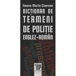 Dicționar de termeni de poliție (e-book) – Englez-Român - Ileana Maria Chersan E-book 16,00 lei