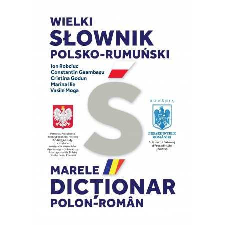 Paideia Marele dictionar Polon-Roman, WIELKI SŁOWNIK POLSKO-RUMUŃSKI - I.Robciuc, Ctin.Geambaşu, C.Godun, M.Ilie, V.Moga Lite...