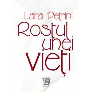 Paideia Rostul unei vieţi - Lara Petrini Miscelaneea 25,00 lei