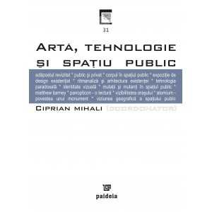 Paideia Artă, tehnologie şi spaţiul public - Ciprian Mihali E-book 15,00 lei