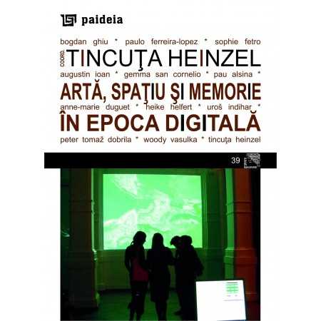 Paideia Artă, spaţiu şi memorie în epoca digitală (e-book) - Tincuţa Heinzel Arte & Arhitecturi e-book 27,00 lei