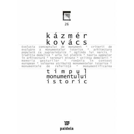 Paideia Timpul monumentului istoric (e-book) - Kazamer Kovacs E-book 10,00 lei