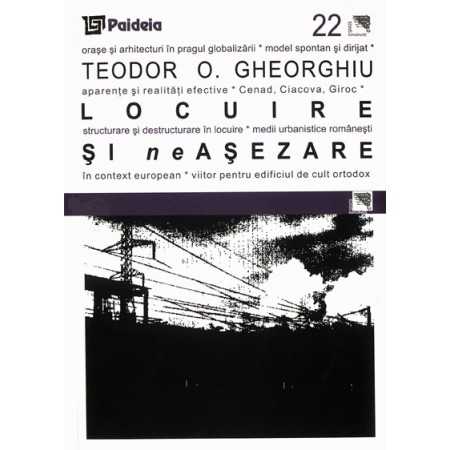 Paideia Locuire şi neaşezare (e-book) - Teodor Gheorghiu E-book 15,00 lei