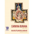 Paideia Carmina Burana - Karl Orff, Baladele în jargon şi gibelină - François Villon Libra Magna 153,00 lei
