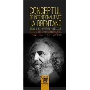 Paideia Conceptul de intenţionalitate la Brentano (e-book) - Ion Tănăsescu Studii si eseuri e-book 18,00 lei