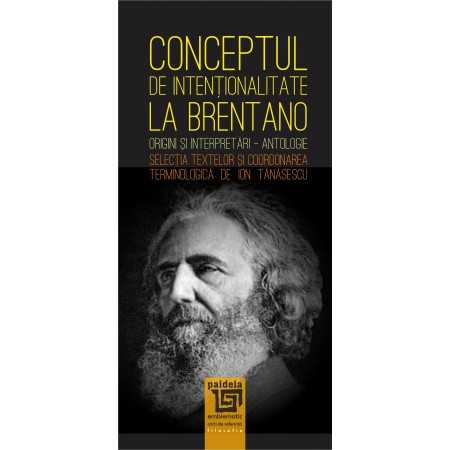 Paideia Conceptul de intentionalitate la Brentano-coordonarea terminologică (e-book) - Ion Tănăsescu E-book 15,00 lei
