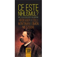 Ce este «nihilismul»? Nietzsche în interpretări moderne (e-book) -Fr. Nietzsche, M. Heidegger, G. Colli, M. Montinari, J. Simon