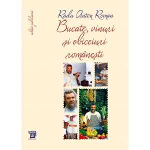 Paideia Bucate, vinuri și obiceiuri românești (e-book) - Toate reţetele în ediţie jubiliară-Radu Anton Roman Libra Magna - e-...