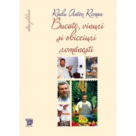 Paideia Bucate, vinuri și obiceiuri românești (e-book) - Toate reţetele în ediţie jubiliară-Radu Anton Roman Libra Magna - e-...