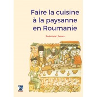 Faire la cuisine à la paysanne en Roumanie (e-book) - Radu Anton Roman