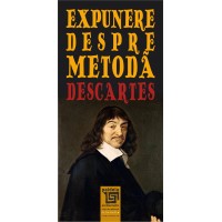 Expunere despre metodă - René Descartes