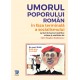 Paideia Romanian humor at the end of Socialism. One hundred anecdotes Cultural studies 72,00 lei