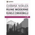 Paideia Ruine moderne. Ruinele comunismului - Cosmina Nidelea Arte & arhitecturi 35,00 lei