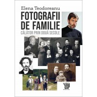 Fotografii de familie, Călător prin două secole (e-book) - Elena Teodoreanu