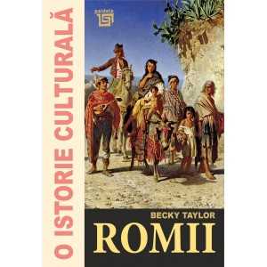 O istorie culturală. Romii (e-book) - Becky Taylor