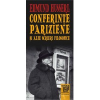 Conferințe pariziene și alte scrieri filosofice (e-book) - Edmund Husserl