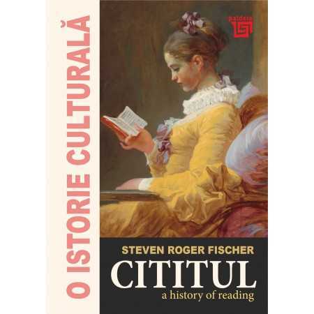Paideia Cititul. A history of reading (e-book) - Steven Roger Fischer E-book 35,00 lei
