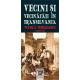 Paideia Vecini și Vecinătăți în Transilvania - Vintilă Mihăilescu (coord.), Gabriela Coman Ferenc Pozsony, Anne Schiltz Vasil...