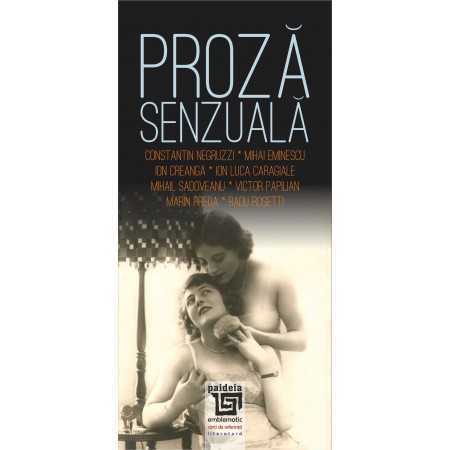 Paideia Proză senzuală (e-book): (scriitori români) Antologie întocmită de Petre D. Anghel Studii si eseuri e-book 16,00 lei