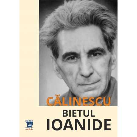 Paideia Bietul Ioanide - George Călinescu Editii speciale 138,55 lei