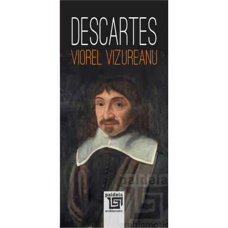 Paideia Descartes - Viorel Vizureanu Philosophy 40,00 lei