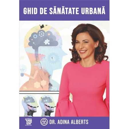 Paideia Ghid de sănătate urbană - Dr. Adina Alberts Studii sociale 48,00 lei