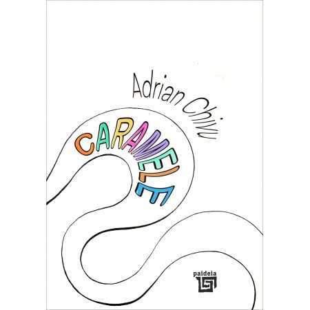 Paideia caramele (e-book) - Adrian Chivu E-book 15,00 lei