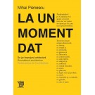 Paideia La un moment dat. De jur împrejurul arhitecturii. Roundabout architecture. Textes autour de l'architecture - Mihai Pi...
