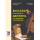 Educația diferențiată la Aristotel și în dezbaterea contemporană (e-book)–Gh. Vlăduțescu, Mircea Dumitru, V. Morar, I. Bănșoiu