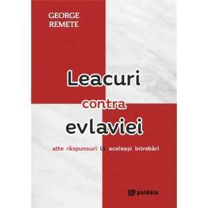 Paideia Leacuri contra evlaviei : alte răspunsuri la aceleaşi întrebări - George Remete E-book 15,00 lei