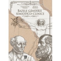 Bazele gândirii semiotico-clinice - Constantin Verzan, Mircea Penescu