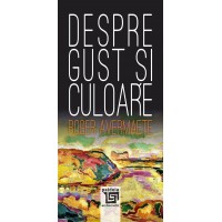 Despre gust și culoare - Roger Avermaete, trad. Paul B. Marian