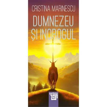 Paideia Dumnezeu şi inorogul - Cristina Marinescu Litere 29,00 lei
