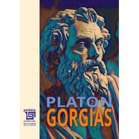 Paideia Gorgias - Platon Notă introductivă, traducere, note și bibliografie de Alexandru Cizek - Ed. a 2-a. Libra Magna 62,00...