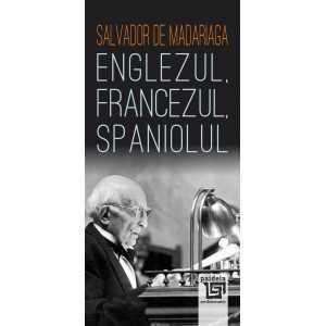 Paideia Englezul, francezul, spaniolul - Salvador de Madariaga, traducere și prefață de Modest Morariu E-book 25,00 lei