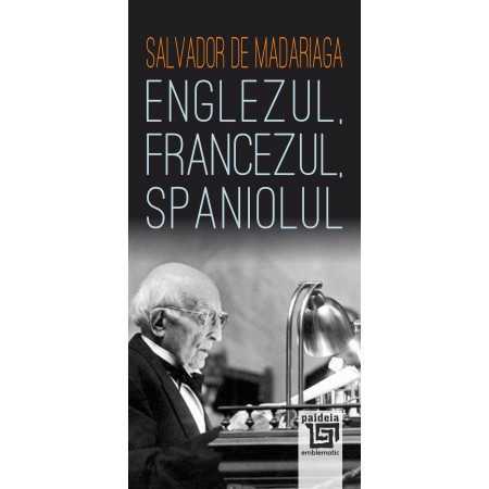 Paideia Englezul, francezul, spaniolul - Salvador de Madariaga, traducere și prefață de Modest Morariu E-book 26,00 lei