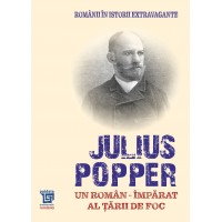 Un român - împărat al Ţării de Foc (e-book) - Julius Popper