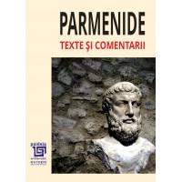 Parmenide Texte și comentarii (e-book) - Ediție îngrijită de Ion Bănşoiu