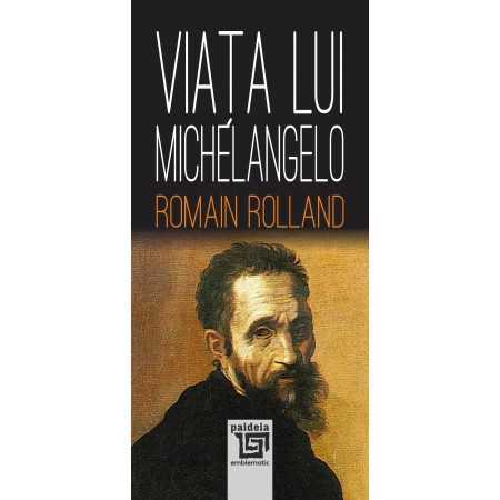 Paideia Viața lui Michelangelo - Romain Rolland, Traducere de C. D. Zeletin E-book 18,00 lei Paideia Viața lui Michelangelo - Romain Rolland, Traducere de C. D. Zeletin E-book 18,00 lei