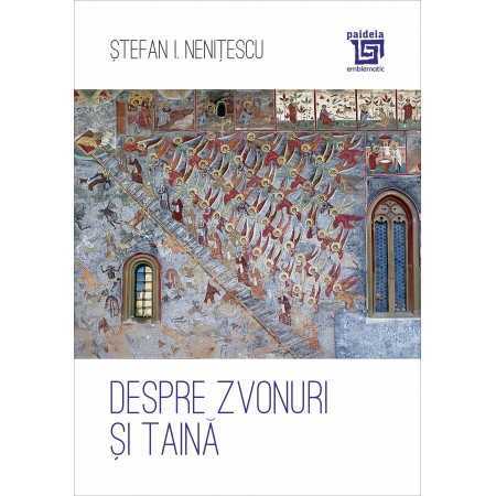 Paideia Despre zvonuri și taină (e-book) - Ștefan I. Nenițescu E-book 21,00 lei