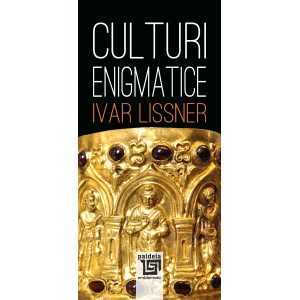 Paideia Culturi enigmatice (e-book) - Ivar Lissner, trad. şi cuv. înainte de Victor H. Adrian E-book 26,00 lei
