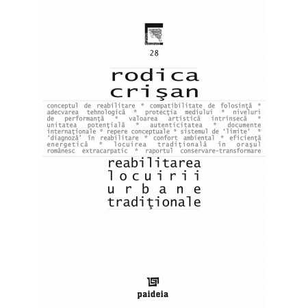 Paideia Reabilitarea locuirii urbane tradiţionale - Rodica Crisan Arte & arhitecturi 35,00 lei