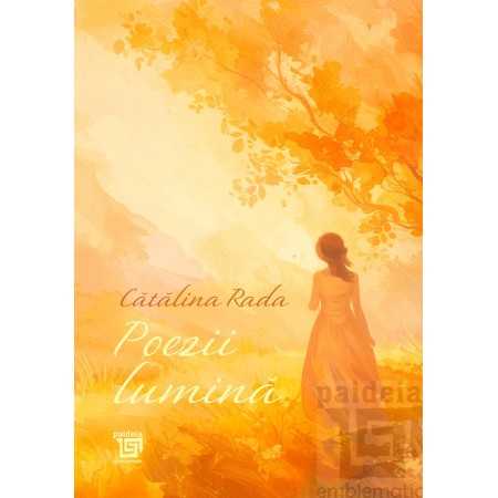 Paideia Poezii nestinse - Cătălina Rada Paideia poezii 23,00 lei